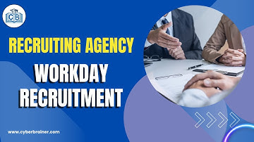 Recruiting Agency | Workday Recruitment Course | Workday Recruitment Training Videos | Cyberbrainer