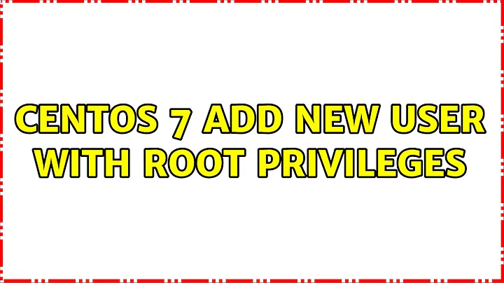 Unix & Linux: CentOS 7 add new user with root privileges (3 Solutions!!)