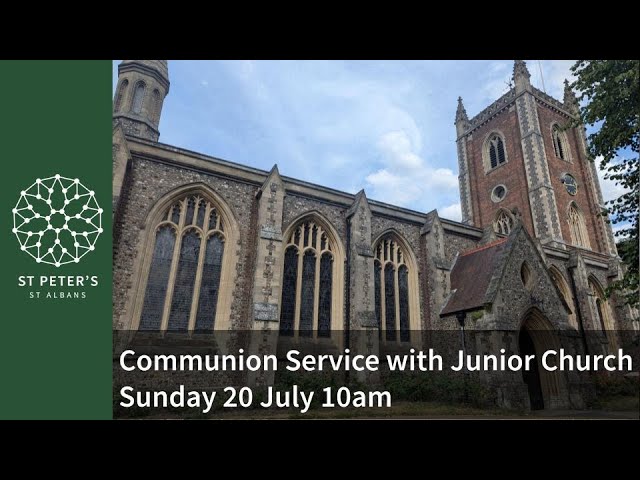 Communion Service from St Peter's on Sunday 20 July at 10am