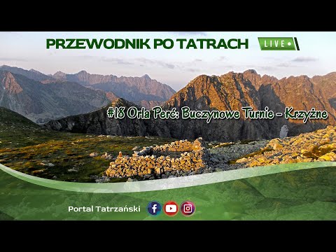 #18 Przewodnik po Tatrach Live: Orla Perć: Buczynowe Turnie - Krzyżne