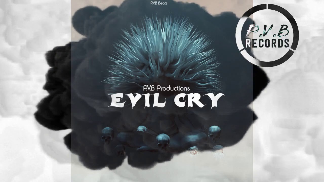 Dancehall Riddim Instrumental 2020 EVIL CRY Prod P V B Productions ...