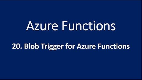 20. Blob Trigger for Azure Functions
