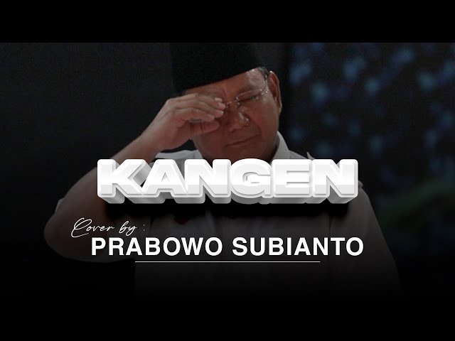 Prabowo  - Kangen (AI Cover) class=