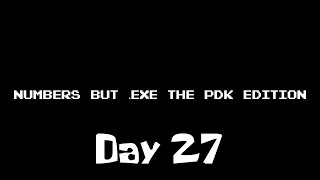 27.exe (Day 27 of Numbers but Exe the PDK Edition The Spookytober Special)