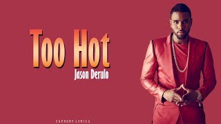 Jason Derulo - Too Hot (Lyrics) Resimi