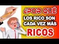 ¿POR QUÉ LOS RICOS SON CADA VEZ MAS RICOS? // Explicación simple de Porque los Ricos son MÁS Ricos