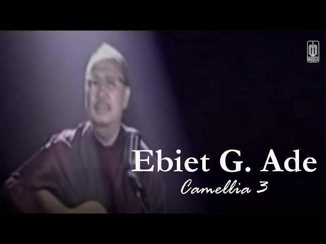 Ebiet G. Ade - Camelia 3 (Remastered Audio) class=