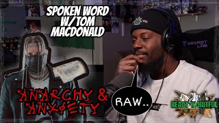 HEAVY...I LUV IT..| TOM MACDONALD SPOKEN WORD-ANARCHY \& ANXIETY REACTION| REACT W\/H8TFUL