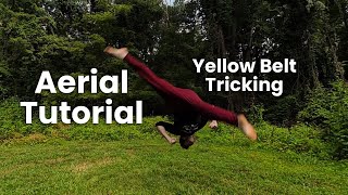 Aerial Tutorial | Yellow Belt Tricking