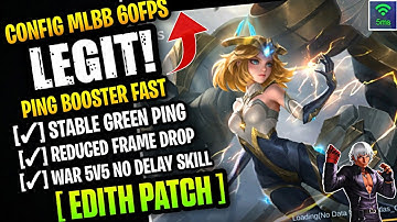Update Legit! Config ML Anti Lag 60FPS + Ping Booster [Edith Patch] Feel Like An iPhone 100% Working
