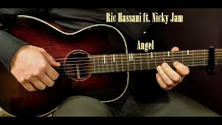 Video thumbnail of "How to play RIC HASSANI ft. NICKY JAM - ANGEL Acoustic Guitar Lesson - Tutorial"