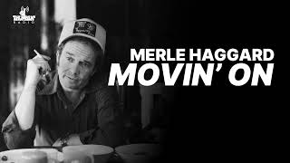 Merle Haggard - Movin' On
