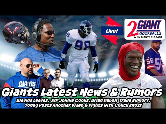 New York Giants Latest News & Rumors: Blevins Leaves, Johnie Cooks, Daboll  Trade Rumor, Toney Video 