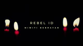 ( Audio) Rebel ID - Miwiti Bebrayan (2013)