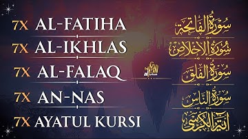 برای آرامش و شفا: ۷ مرتبه تلاوت سوره فاتحه، اخلاص، فلق، ناس و آیت الکرسی