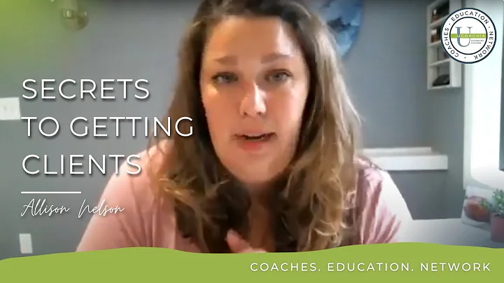 Secrets to Getting Clients - Allison Nelson