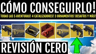 CÓMO CONSEGUIR REVISIÓN ZERO! Las 5 Aventuras! 4 Catalizadores! 3 Ornamentos y PERRO EXO! Destiny 2