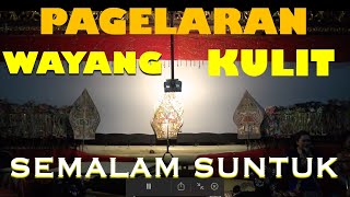 WAYANG KULIT SEMALAM SUNTUK (8-JAM) I SEPUTAR GUMELAR