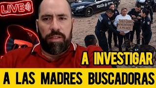 Reponiendo el live de ayer, a investigar a las madres buscadoras!  En vivo 12 junio 26