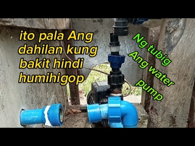 Ito pala Ang dahilan kung bakit Hindi humihigop Ng tubig Ang isang water pump. class=