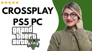 ✅ COMMENT JOUER EN CROSSPLAY SUR GTA 5 ONLINE PC ET PS5 (2025) – GUIDE COMPLET ET MIS À JOUR 🚀✨😱✅ ✅ COMMENT JOUER EN CROSSPLAY SUR GTA 5 ONLINE PC ET PS5 (2025) – GUIDE COMPLET ET MIS À JOUR 🚀✨😱✅