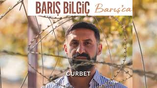 Barış Bilgiç - Gurbet Resimi