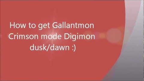 Digimon world Dusk/Dawn: Getting Gallantmon Crimson mode