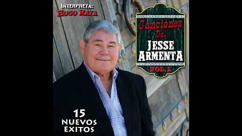 Hugo Raya - Canciones de Jesse Armenta Vol. 1 (Dis...