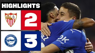 SEVILLA FC 2 - 3 DEPORTIVO ALAVÉS | HIGHLIGHTS