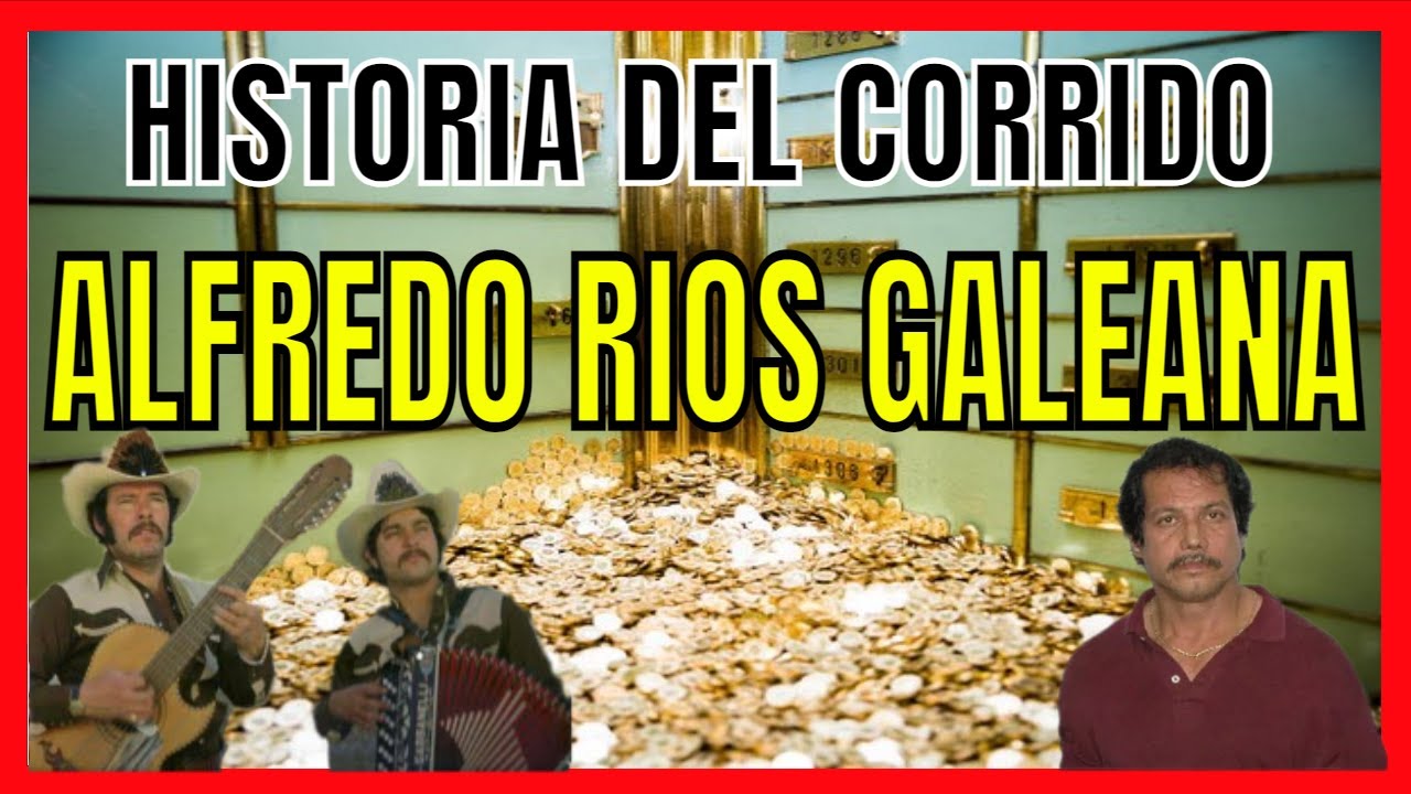 Historia de Alfredo Rios Galeana YouTube Historia de Alfredo Rios Galeana YouTube