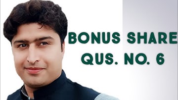 Bonus Shares Qus. 6 Concept & solution | BCom part2 | Sohail Afzal | M. Arif | Advanced Accounting