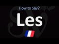 How to Pronounce LES? (FRENCH)