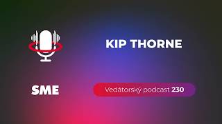 Vedátorský podcast 230 - Kip Thorne