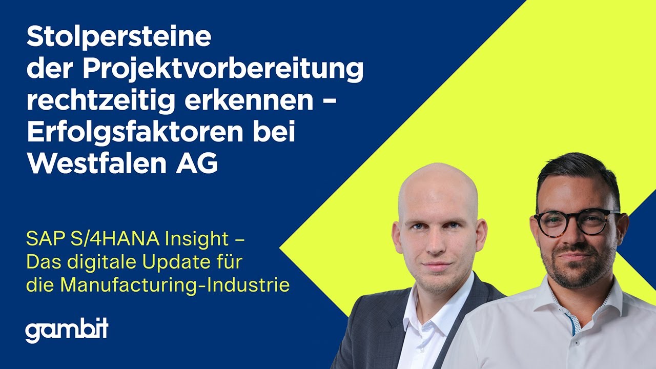 Erfolgsfaktoren bei Westfalen AG – Stolpersteine rechtzeitig erkennen | SAP S/4HANA Insight
