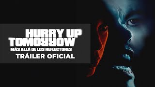 HURRY UP TOMORROW: MÁS ALLÁ DE LOS REFLECTORES | Trailer oficial subtitulado | En cines mayo 29