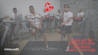 Mistura 61 - Sorri, Sou Rei / Quero Ser Feliz Também / Boa Sorte / Deixa Acontecer
