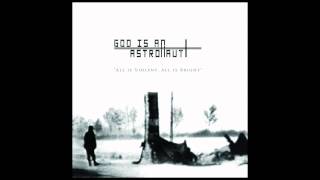 God Is An Astronaut - Disturbance