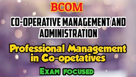 Professional Management in Co-opetatives//bcom//Co-operation//important// lijuzz classess