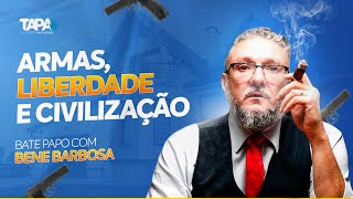Ep.373 - Armas, Liberdade E Civilização, Com Bene Barbosa