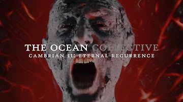 The Ocean - Cambrian II: Eternal Recurrence (OFFICIAL VIDEO)
