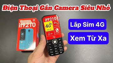 Camera Ngụy Trang Điện Thoại Cục Gạch itel IT9210 Lắp Sim 4G Xem Từ Xa Mượt Mà Như Sunsilk