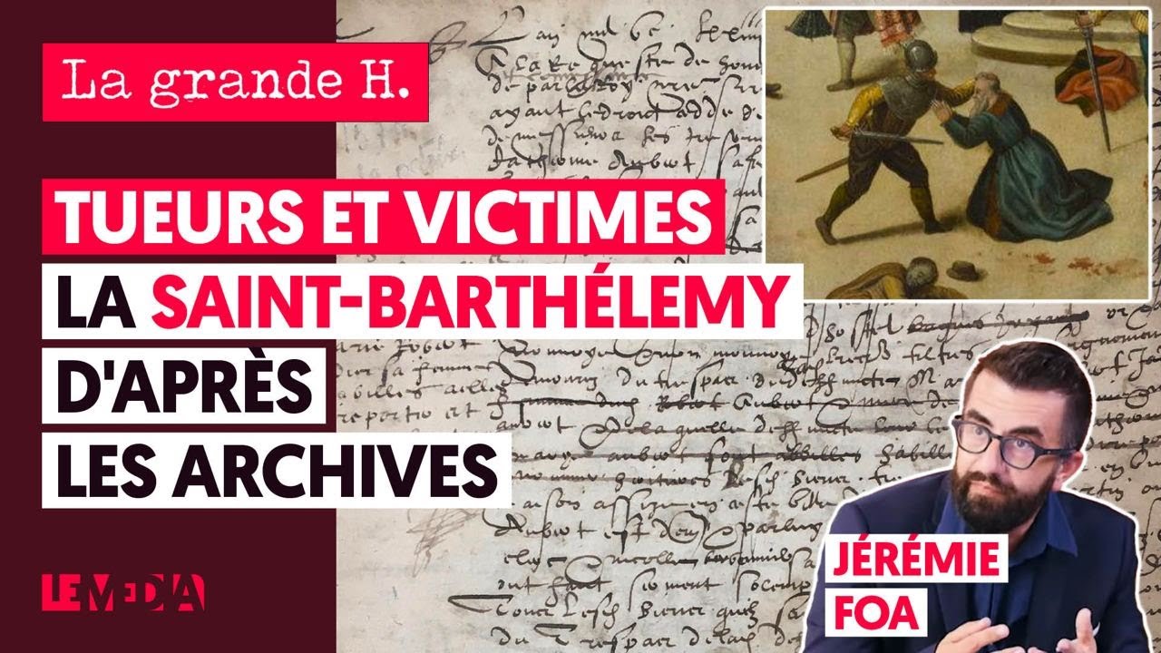 TUEURS ET VICTIMES : LA SAINT-BARTHÉLEMY D'APRÈS LES ARCHIVES | JÉRÉMIE FOA, JULIEN THÉRY