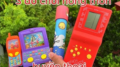 Tuổi Thơ Nông Thôn Với 3 Huyền Thoại Đồ Chơi: Máy Xếp Gạch – Bắn Vòng Nước – Kính Vạn Hoa | 1994 TV