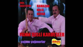 Yanık Sesli Kardeşler - Yağsın Yağmurlar