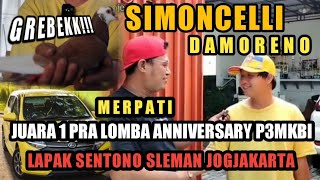Grebek kandang DAMORENO || Simoncelli juara pra lomba anniversary P3MKBI