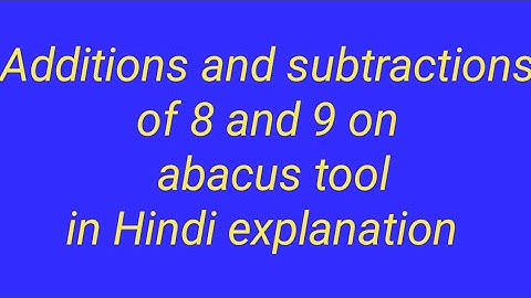 addition, subtraction of 8 and 9 on abacus #abacuslearning #abacusmath #abacus #viral
