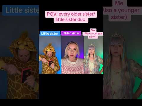 Every Older Sister Little Sister Duo We Deserve Respect Sisters Siblings Shorts