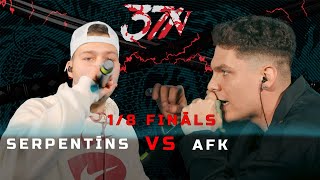 Betsafe X 371 Battle sezona: Serpentīns VS AFK (1/8 Fināls)