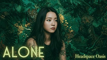 Alone: Dreamy Ambient Music for Solitude & Reflection