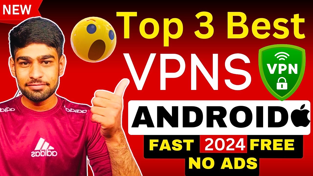 top-3-best-free-vpn-for-android-ios-free-fast-unlimited-vpn